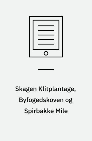 Skagen Klitplantage, Byfogedskoven og Spirbakke Mile