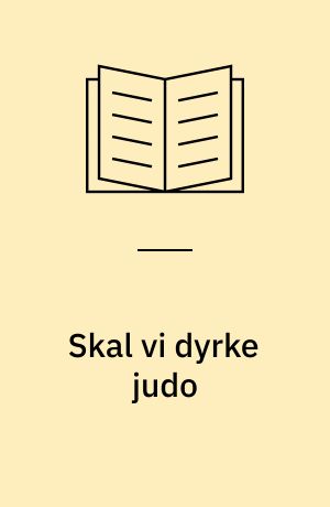 Skal vi dyrke judo