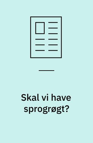 Skal vi have sprogrøgt?
