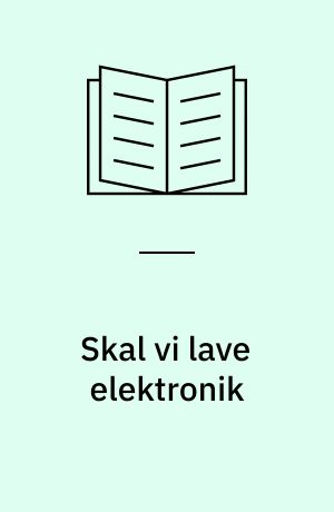 Skal vi lave elektronik