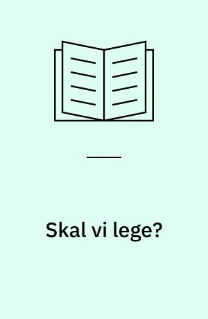 Skal vi lege?