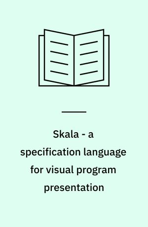 Skala - a specification language for visual program presentation