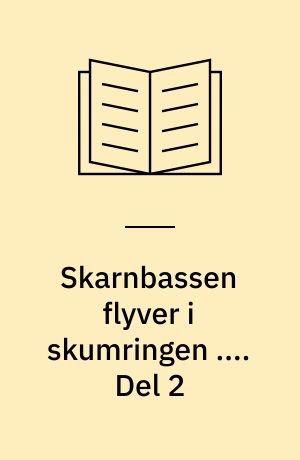 Skarnbassen flyver i skumringen .... Del 2