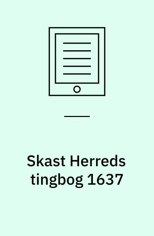 Skast Herreds tingbog 1637 : (indbunden sammen med 1636)
