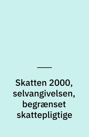 Skatten 2000, selvangivelsen, begrænset skattepligtige