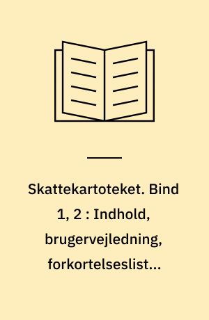 Skattekartoteket. Bind 1, 2 : Indhold, brugervejledning, forkortelsesliste, stikord
