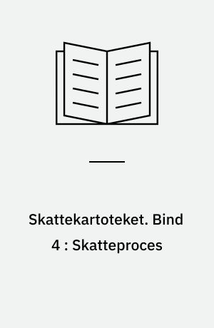 Skattekartoteket. Bind 4 : Skatteproces