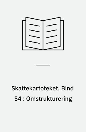 Skattekartoteket. Bind 54 : Omstrukturering