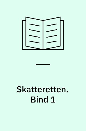 Skatteretten. Bind 1