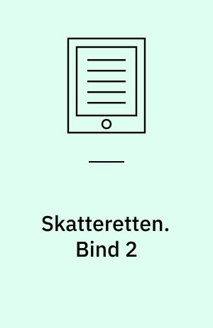 Skatteretten. Bind 2