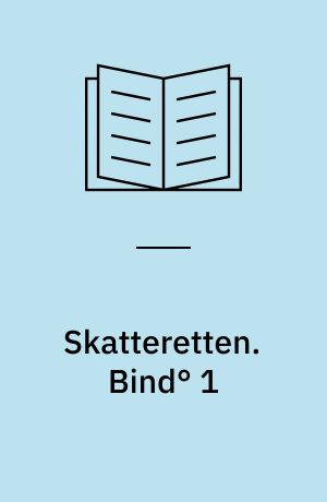 Skatteretten. Bind° 1