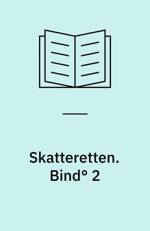 Skatteretten. Bind° 2