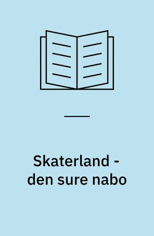 Skaterland - den sure nabo