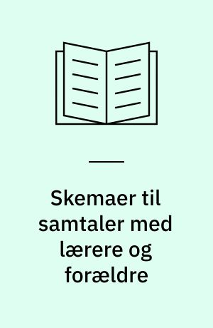 Skemaer til samtaler med lærere og forældre