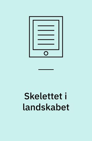 Skelettet i landskabet : EF's habitatdirektiv og dansk naturforvaltning