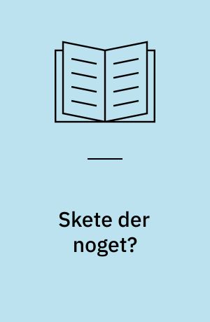 Skete der noget? : en tidebog