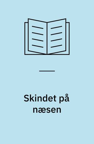 Skindet på næsen