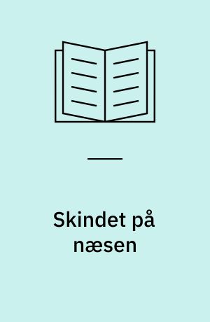 Skindet på næsen