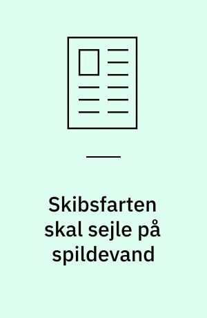 Skibsfarten skal sejle på spildevand