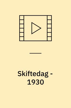Skiftedag - 1930