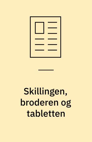 Skillingen, broderen og tabletten : penge og sundhed i det østlige Uganda
