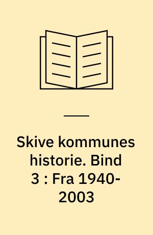 Skive kommunes historie. Bind 3 : Fra 1940-2003