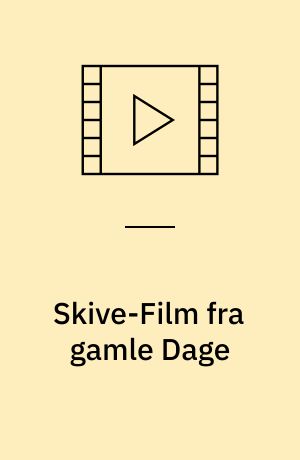 Skive-Film fra gamle Dage