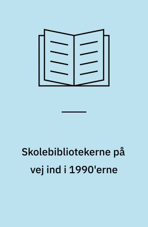 Skolebibliotekerne på vej ind i 1990'erne