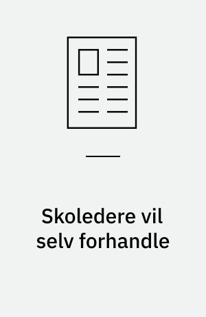 Skoledere vil selv forhandle