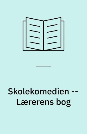 Skolekomedien -- Lærerens bog