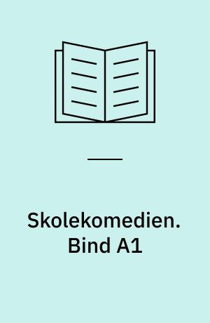 Skolekomedien. Bind A1