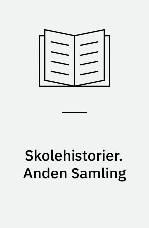 Skolehistorier. Anden Samling