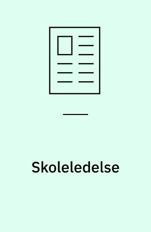Skoleledelse : - de såkaldt nye udfordringer