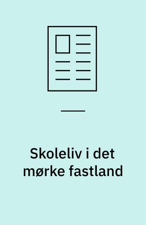 Skoleliv i det mørke fastland