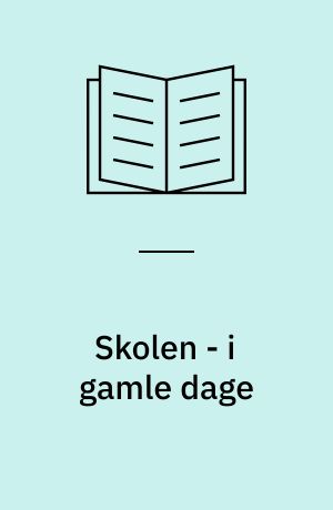 Skolen - i gamle dage