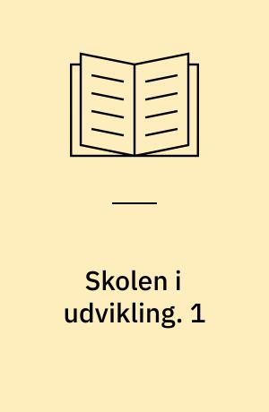 Skolen i udvikling. 1 : Årsmødet 1988 : fredag d. 30. september og lørdag d. 1. oktober 1988 i Falkoner Centret, København. - 436 s. - Af indholdet: Fremtidsperspektiver på skolens udvikling / Poul Skov