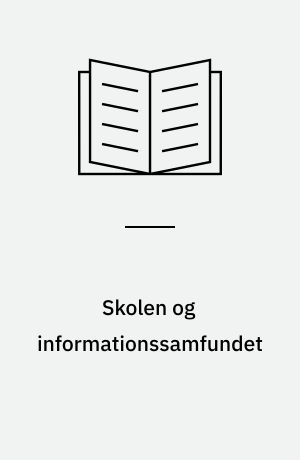 Skolen og informationssamfundet