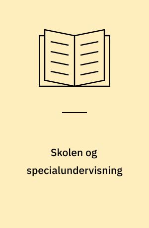 Skolen og specialundervisning : om at lave individuelle undervisningsplaner