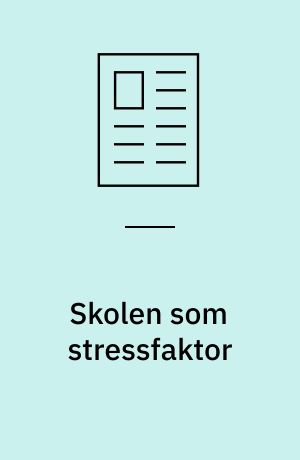 Skolen som stressfaktor
