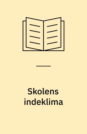 Skolens indeklima : retningslinier for opvarmning og ventilation