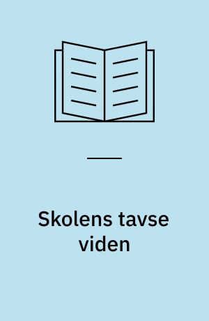 Skolens tavse viden : om skolekode og skoleudvikling