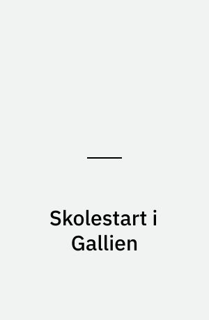 Skolestart i Gallien