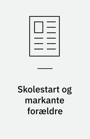 Skolestart og markante forældre
