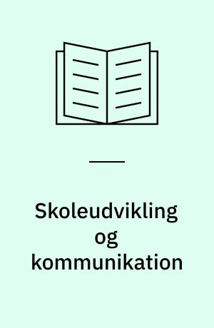 Skoleudvikling og kommunikation