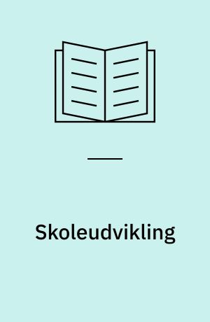 Skoleudvikling : fra institution til organisation