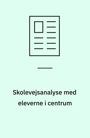 Skolevejsanalyse med eleverne i centrum