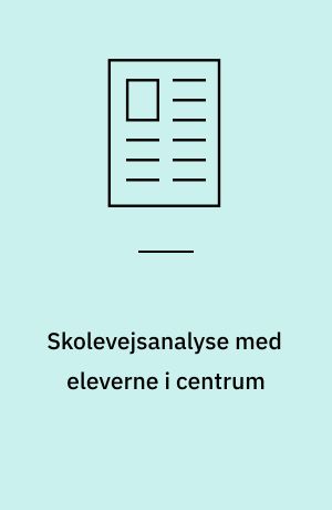Skolevejsanalyse med eleverne i centrum