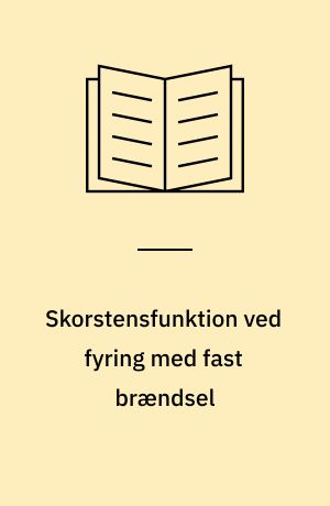 Skorstensfunktion ved fyring med fast brændsel