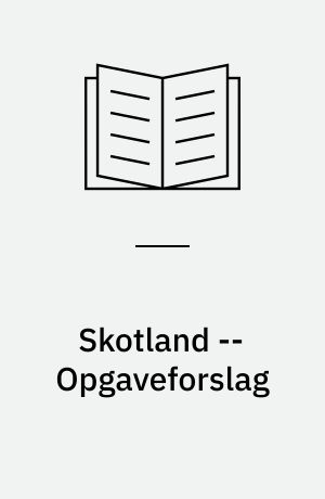 Skotland -- Opgaveforslag : 3.-5. klasse