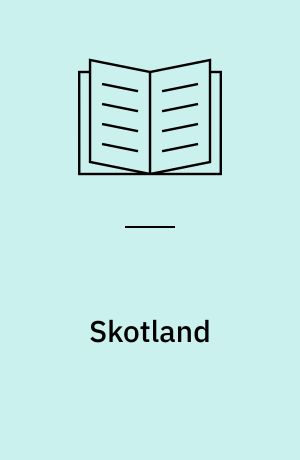 Skotland : Politikens visuelle guide